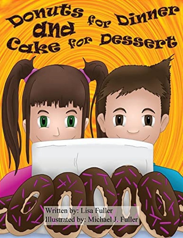Donuts For Dinner And Cake For Dessert-..