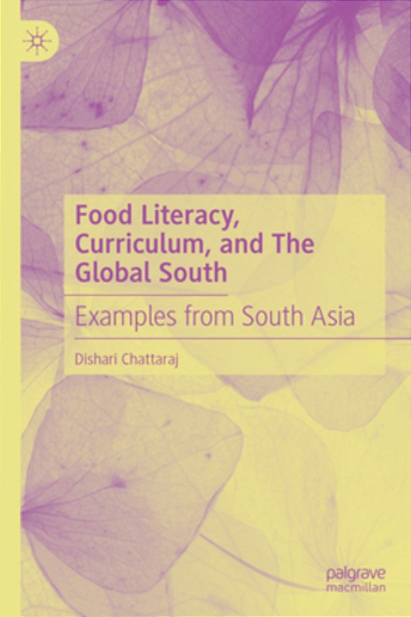 Food Literacy, Curriculum, And The Global South: Examples From South Asia-..