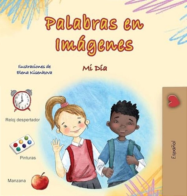 Words In Pictures - My Day (Spanish Children's Book)-..