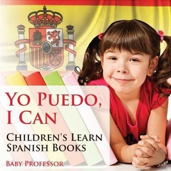 Yo Puedo, I Can Children's Learn Spanish Books-..