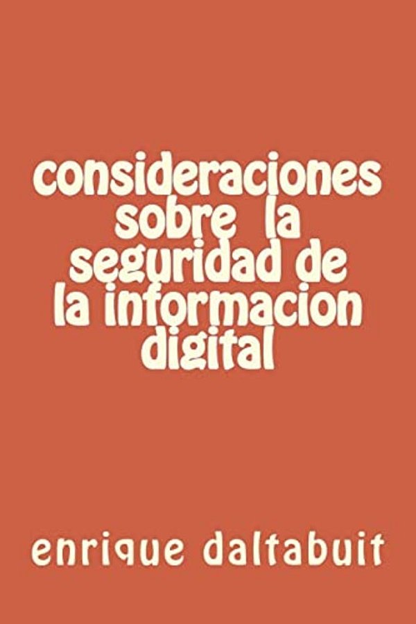 Consideraciones Sxobre La Seguridad De La Informacion Digital-..