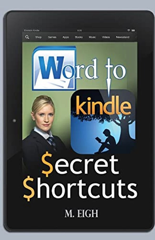 Word To Kindle: Secret Shortcuts-..