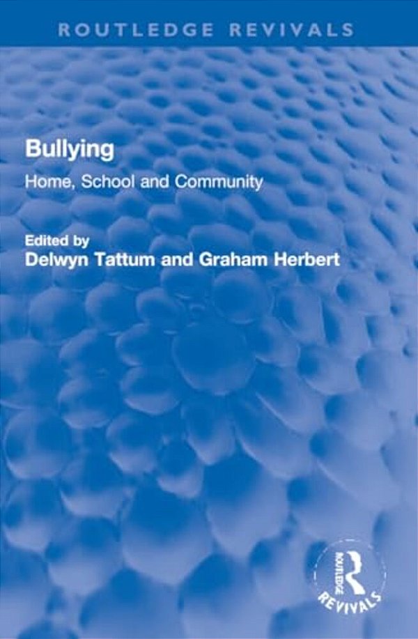 Bullying: Home, School And Community-..