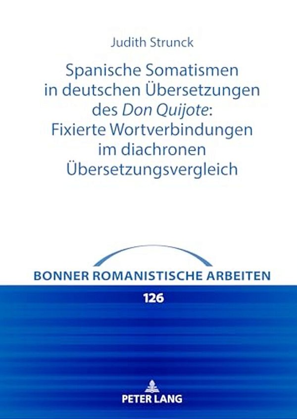 Spanische Somatismen In Deutschen Uebersetzungen Des Don Quijote: Fixierte Wortverbindungen Im Diachronen Uebersetzungsvergleich-..