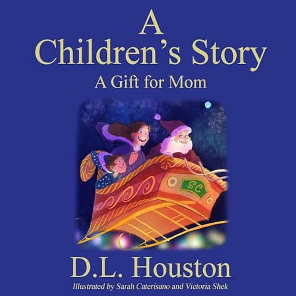 A Children's Story: A Gift For Mom-..