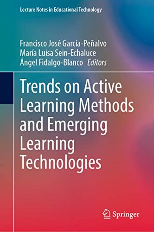 Trends On Active Learning Methods And Emerging Learning Technologies-..