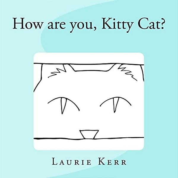 How Are You, Kitty Cat?-..
