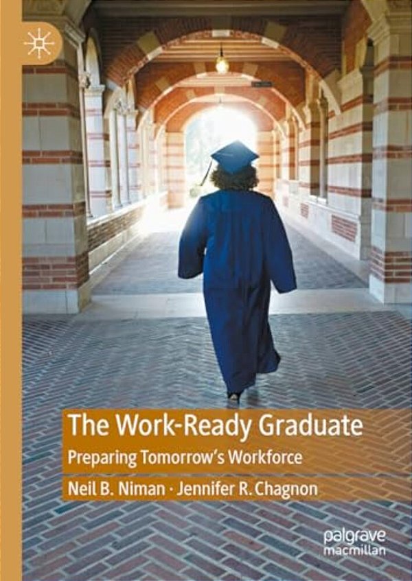 The Work-Ready Graduate: Preparing Tomorrow's Workforce-..