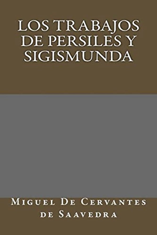 Los Trabajos De Persiles Y Sigismunda-..