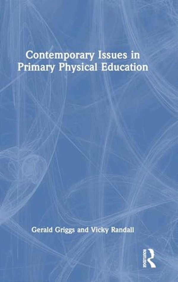 Contemporary Issues In Primary Physical Education-..