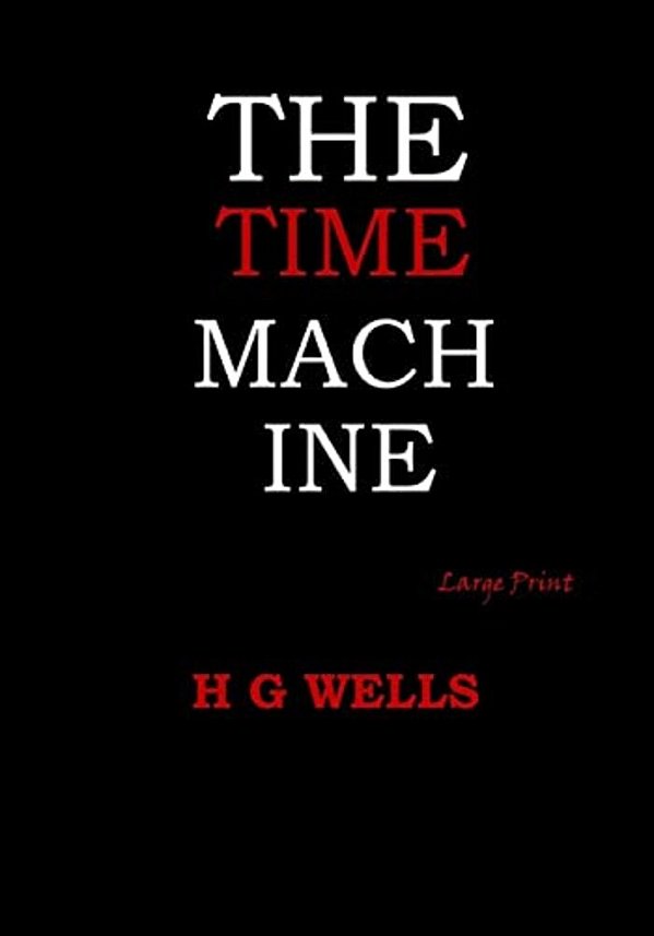 The Time Machine: Large Print-..