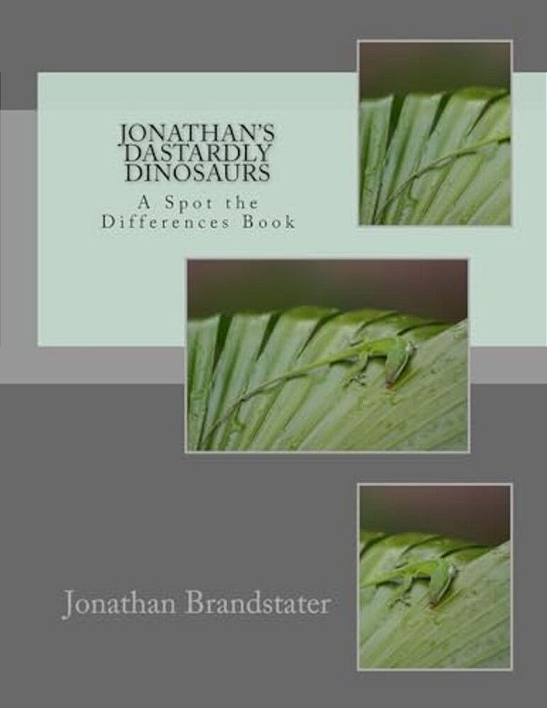 Jonathan's Dastardly Dinosaurs: A Spot The Differences Book-..
