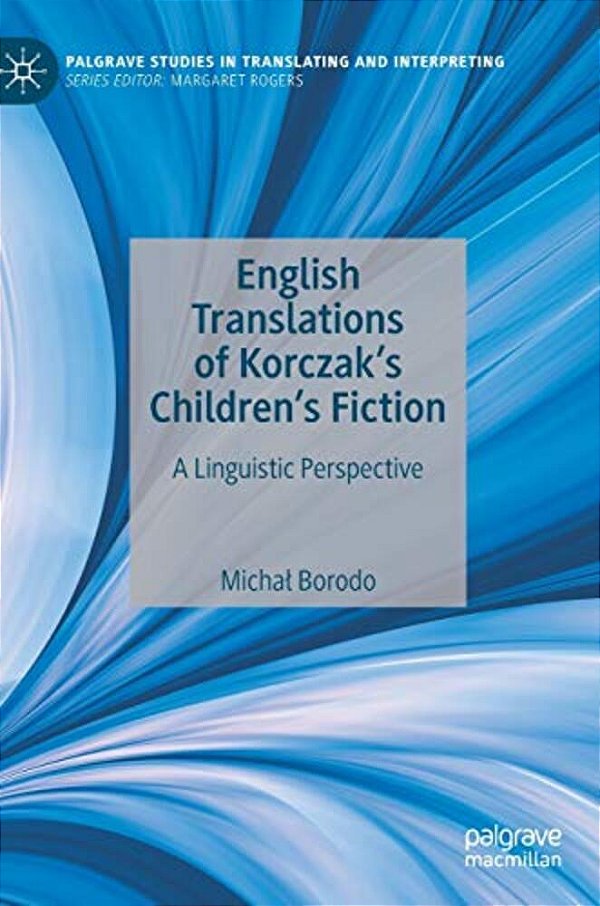 English Translations Of Korczak's Children's Fiction: A Linguistic Perspective-..