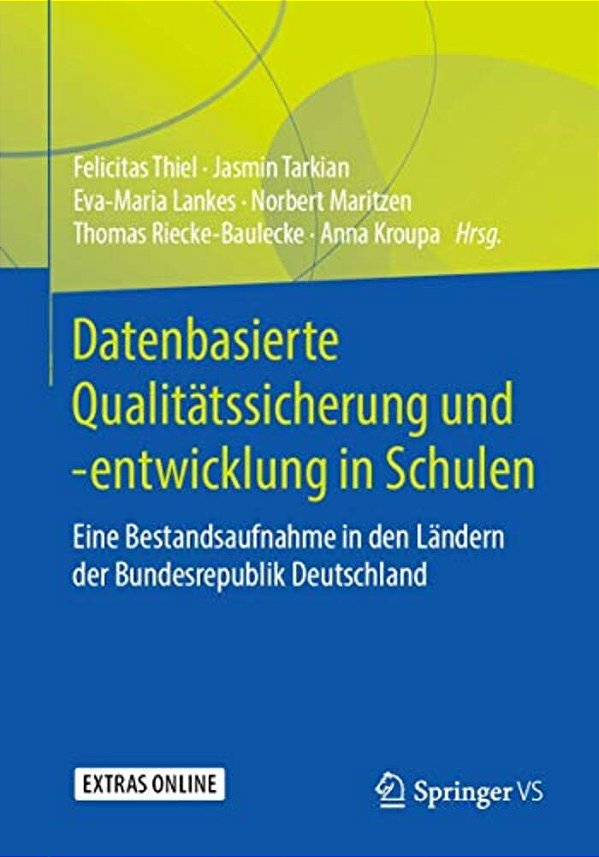 Datenbasierte Qualitätssicherung Und -Entwicklung In Schulen: Eine Bestandsaufnahme In Den Ländern Der Bundesrepublik Deutschland-..