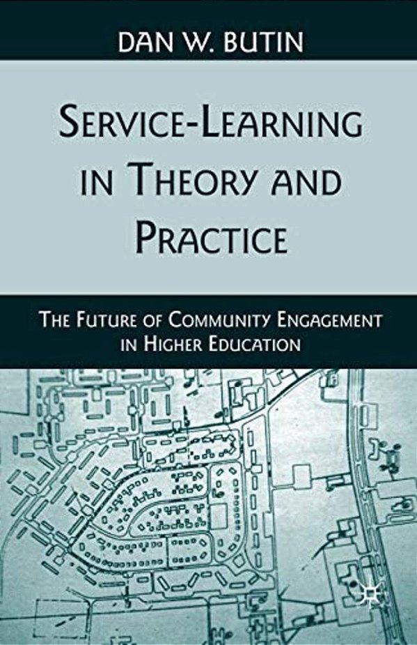 Service-Learning In Theory And Practice: The Future Of Community Engagement In Higher Education-..