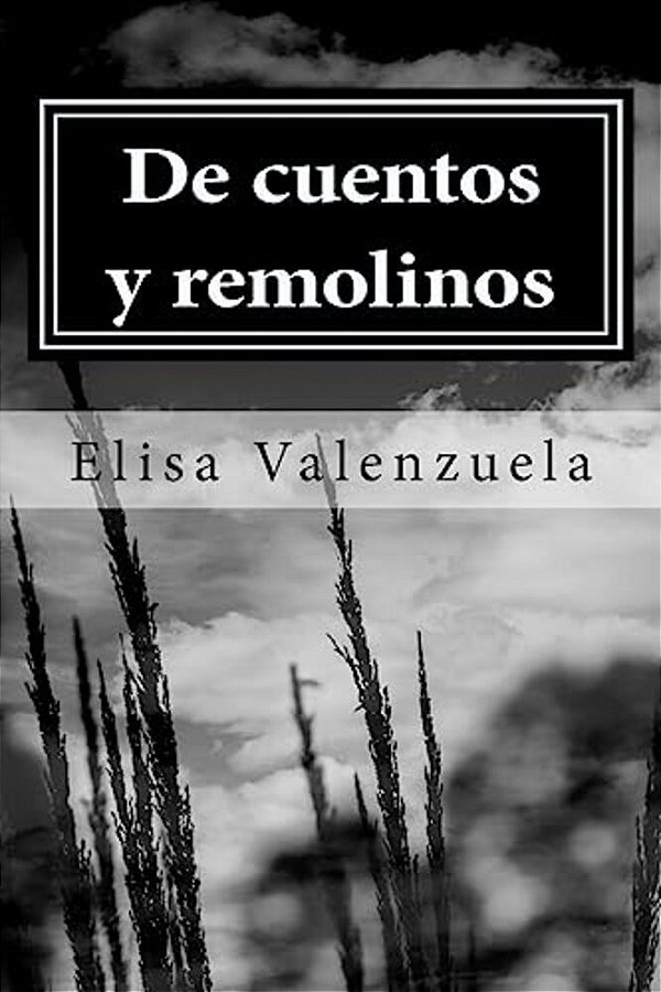 De Cuentos Y Remolinos: Cuentos Cortos Y Narrativa-..
