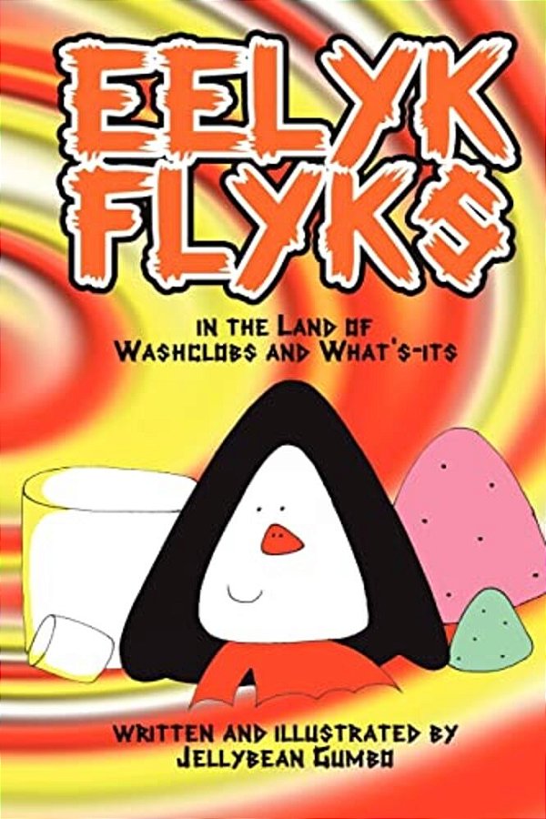 Eelyk Flyks In The Land Of Washclobs And Whats-Its-..