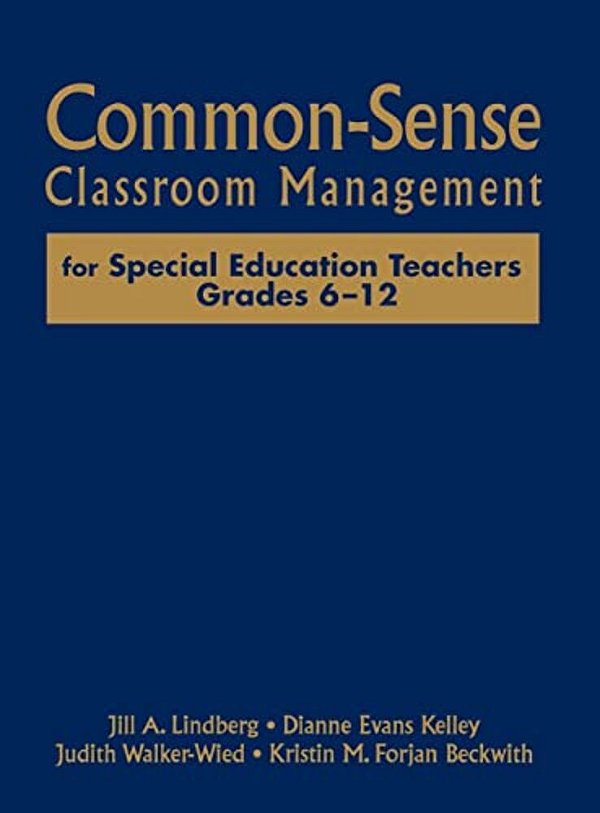 Common-Sense Classroom Management For Special Education Teachers, Grades 6-12-..