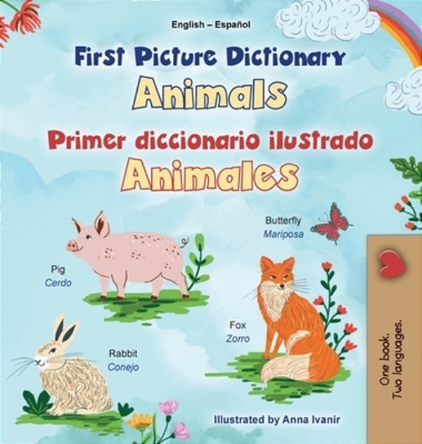 First Picture Dictionary - Animals (English Spanish Bilingual Children's Book)-..