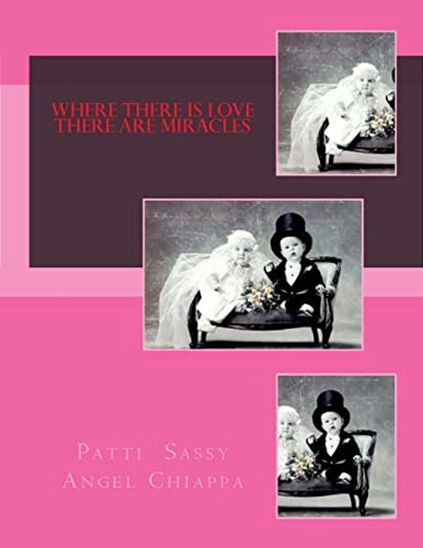 Where There Is Love There Are Miracles-..