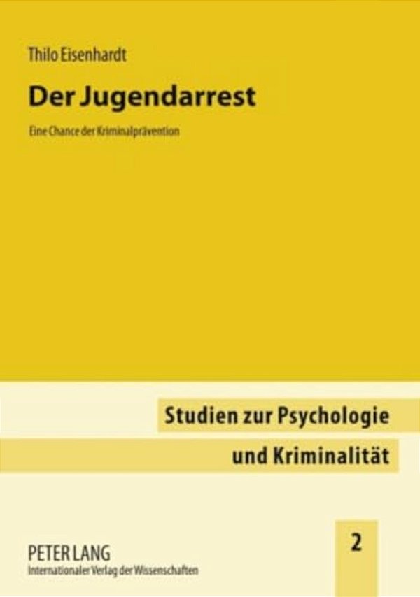 Der Jugendarrest: Eine Chance Der Kriminalpraevention-..