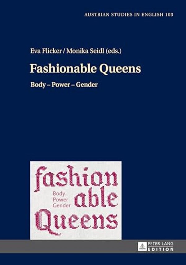 Fashionable Queens: Body - Power - Gender-..
