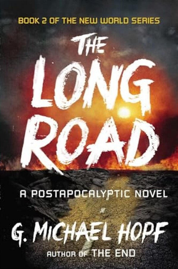 The Long Road: A Postapocalyptic Novel-..