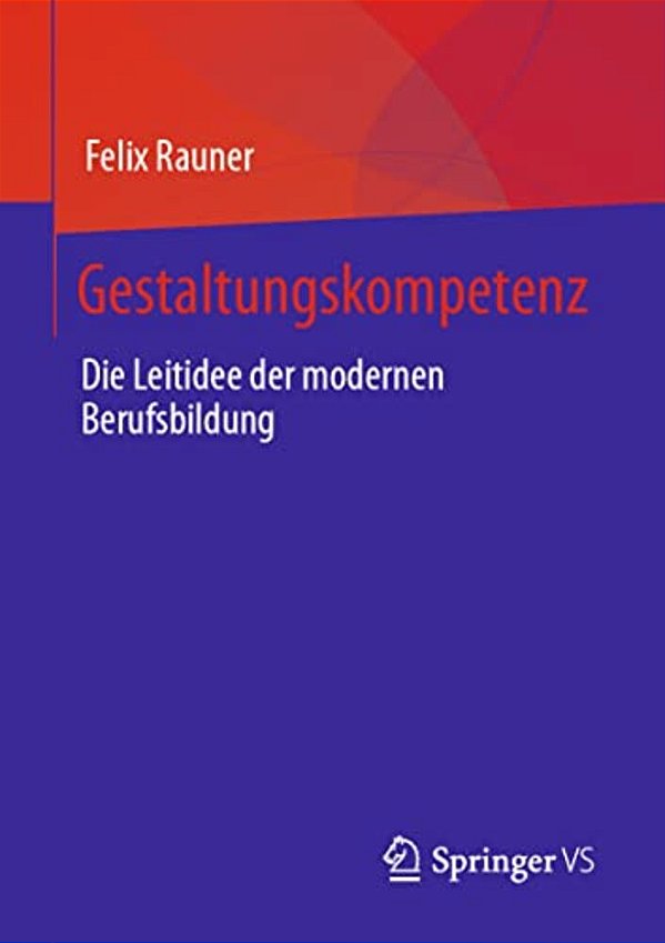 Gestaltungskompetenz: Die Leitidee Der Modernen Berufsbildung-..