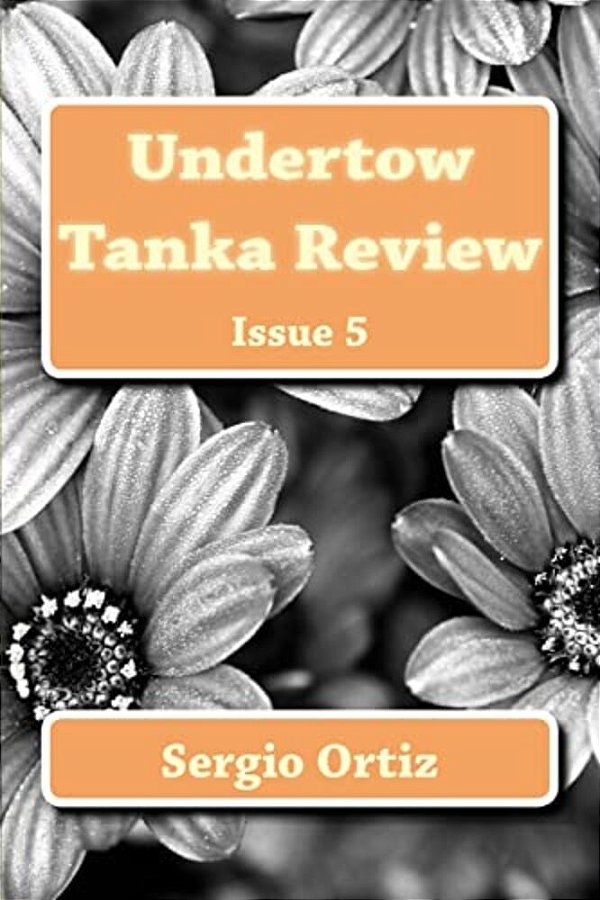 Undertow Tanka Review: Issue 5-..
