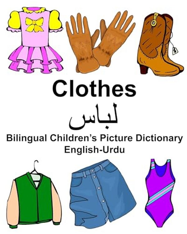 English-Urdu Clothes Bilingual Children's Picture Dictionary-..
