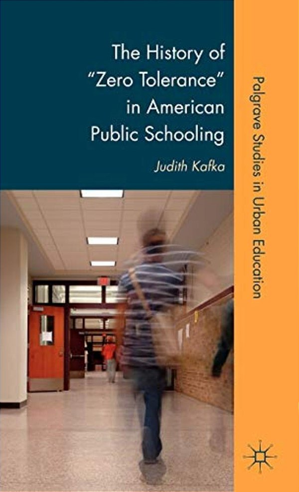 The History Of Zero Tolerance In American Public Schooling-..
