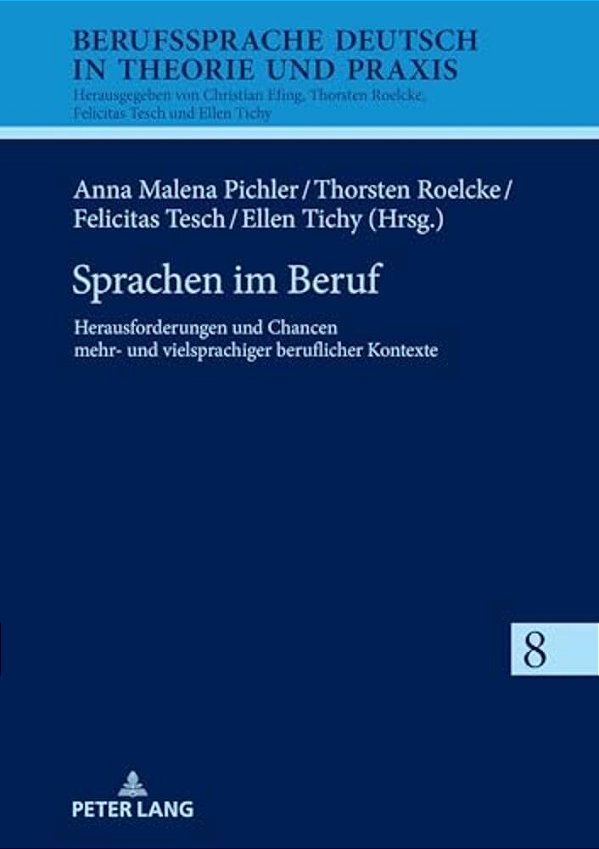 Sprachen Im Beruf: Herausforderungen Und Chancen Mehr- Und Vielsprachiger Beruflicher Kontexte-..