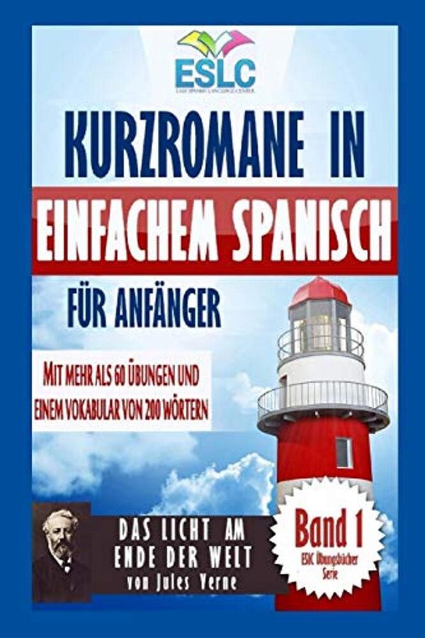 Kurzromane In Einfachem Spanisch Für Anfänger: "Das Licht Am Ende Der Welt" Von Jules Verne-..