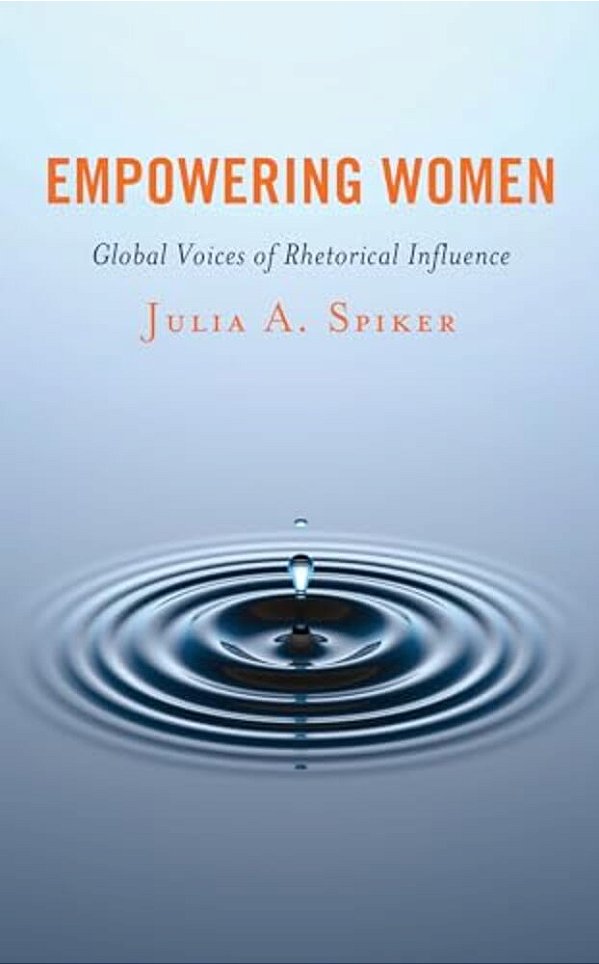 Empowering Women: Global Voices Of Rhetorical Influence-..