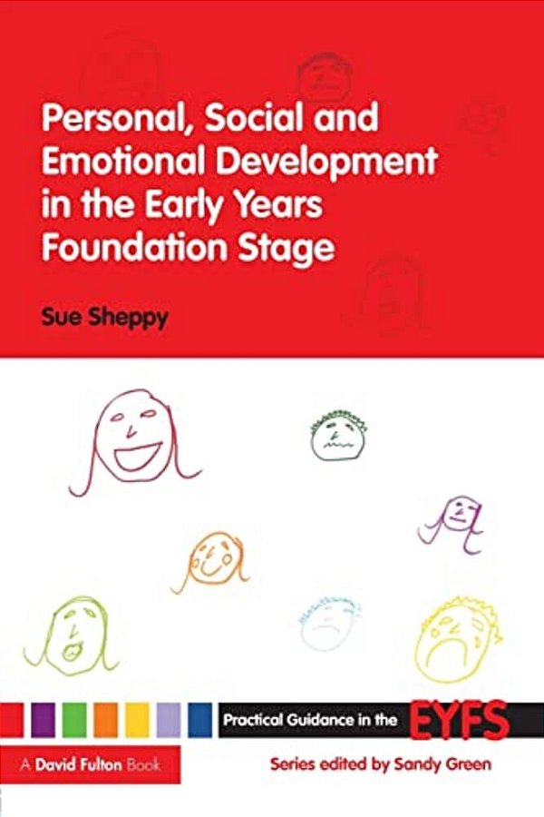 Personal, Social And Emotional Development In The Early Years Foundation Stage-..