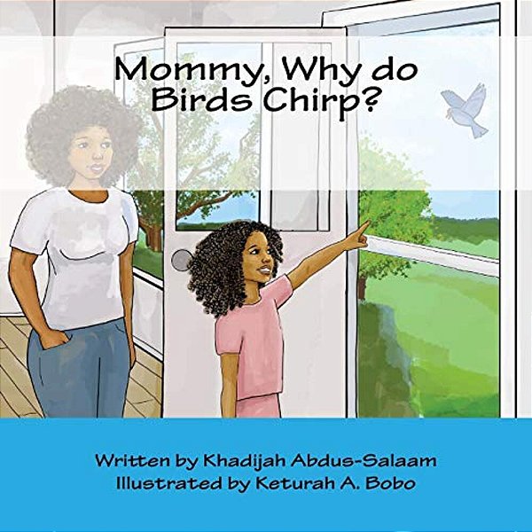 Mommy, Why Do Birds Chirp?-..
