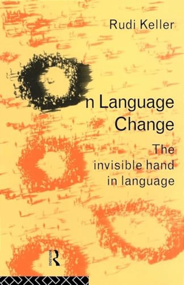 On Language Change: The Invisible Hand In Language-..