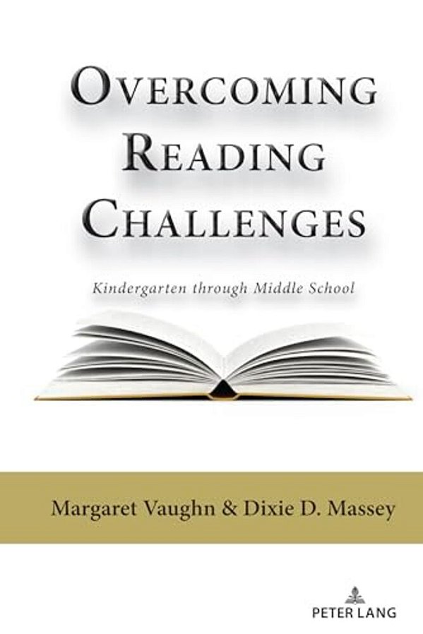 Overcoming Reading Challenges: Kindergarten Through Middle School-..