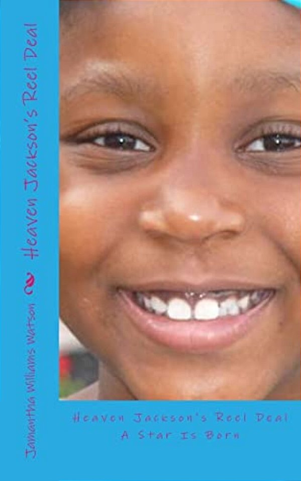 Heaven Jackson's Reel Deal: A Star Is Born-..