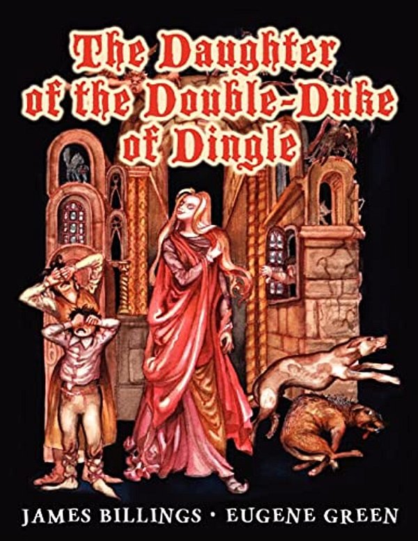 The Daughter Of The Double-Duke Of Dingle-..