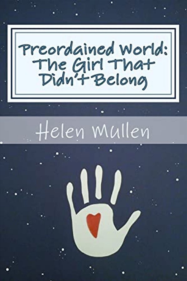 Preordained World:: The Girl That Didn't Belong-..