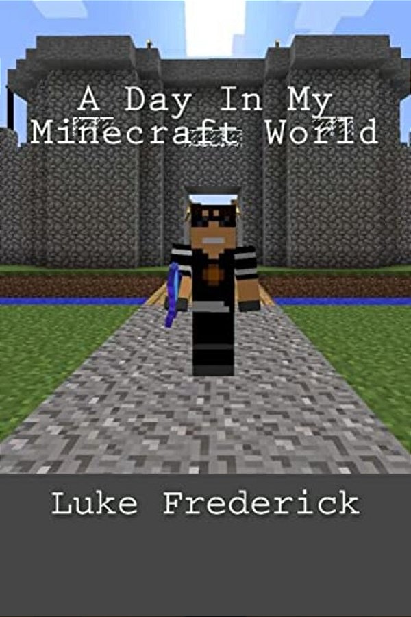 A Day In My Minecraft World-..