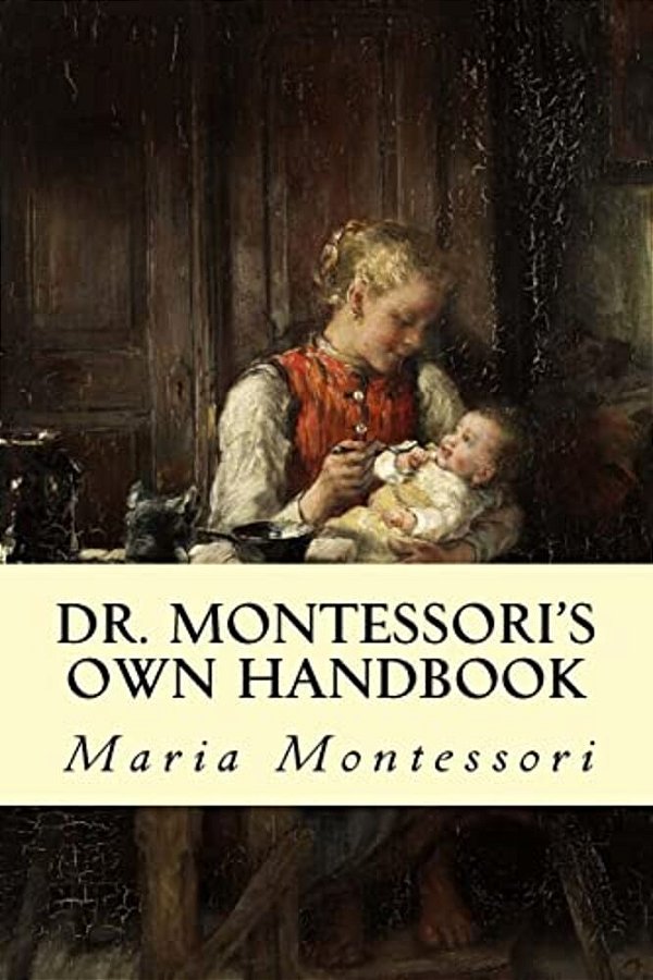 Dr. Montessori's Own Handbook-..