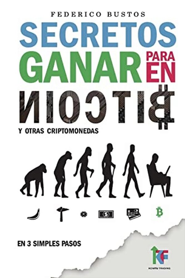 Secretos Para Ganar En Bitcoin: Manual Desde Cero Para Principiantes Sobre Como Invertir En Criptomonedas Online-..