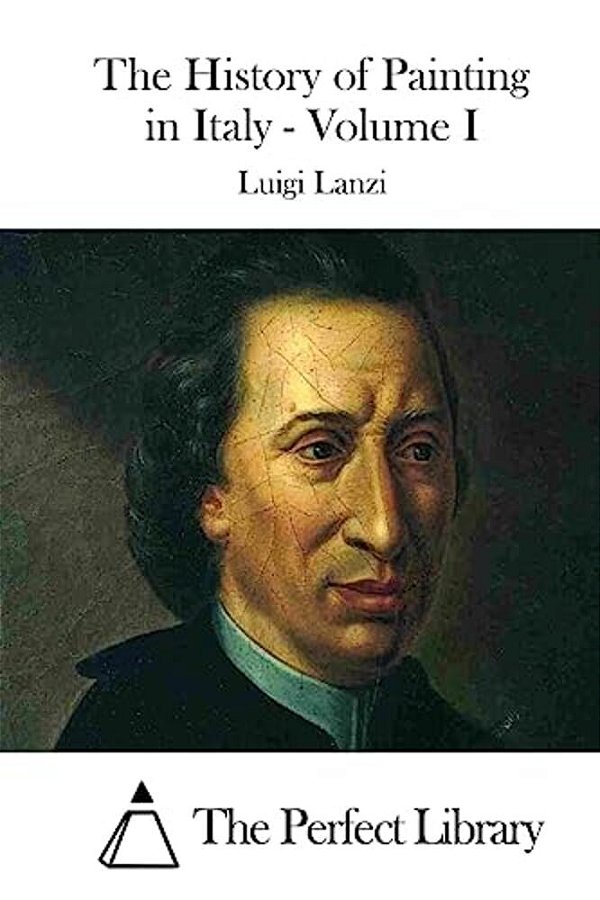 The History Of Painting In Italy - Volume I-..