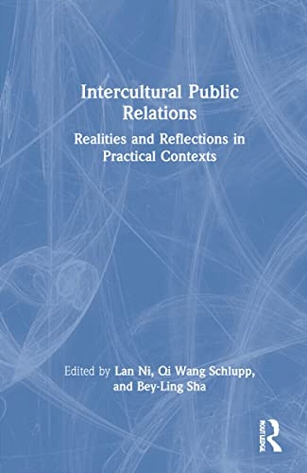 Intercultural Public Relations: Realities And Reflections In Practical Contexts-..