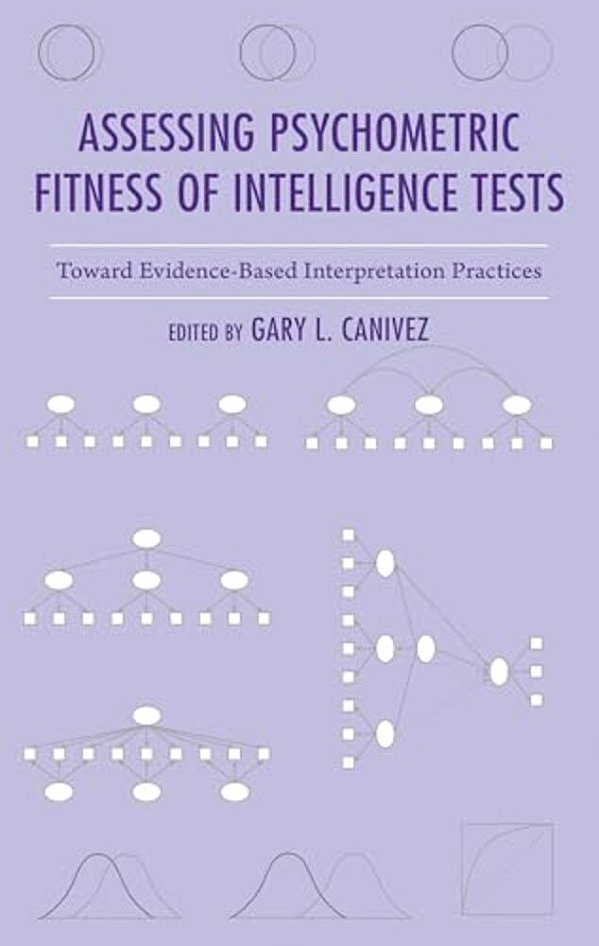 Assessing Psychometric Fitness Of Intelligence Tests: Toward Evidence-Based Interpretation Practices-..