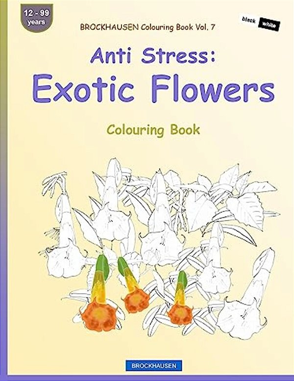 Brockhausen Colouring Book Vol. 7 - Anti Stress: Exotic Flowers: Colouring Book-..