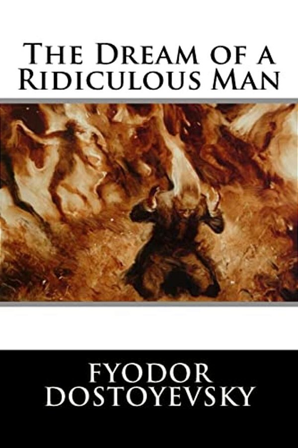 The Dream Of A Ridiculous Man-..