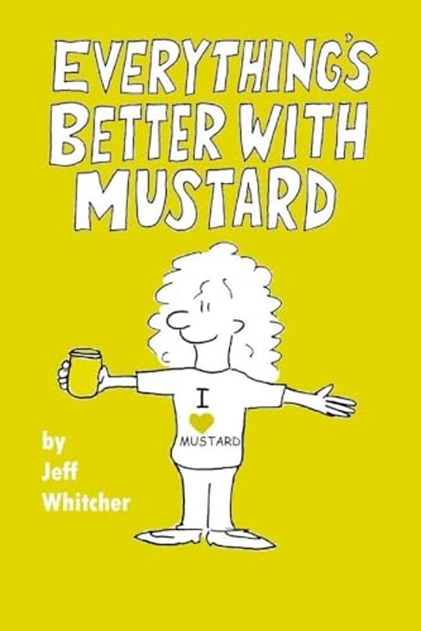 Everything's Better With Mustard-..